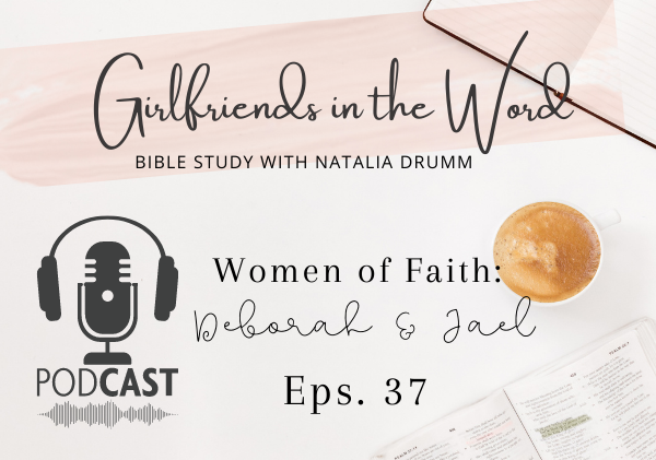 Women of Faith: Deborah & Jael