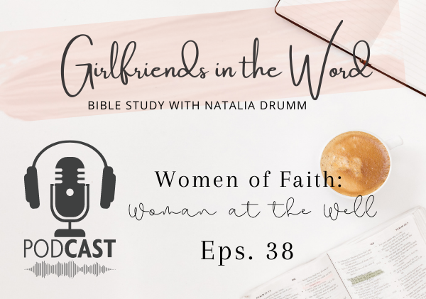 Women of Faith: The Woman at the Well